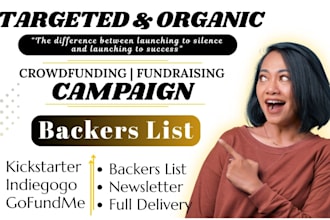 promote kickstarter gofundme ngo crowdfunding fundraising to organic backer list