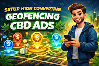 setup high converting geofencing ads campaign cbd cannabis kratom real estate