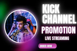 organic kick channel promotion, kick promotion to gain followers and viewers