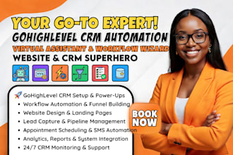 be your gohighlevel CRM automation virtual assistant and website,workflow expert
