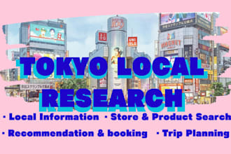 do tokyo local research and find anything in japan for you