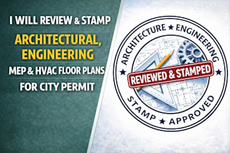 review and stamp architectural and mep drawings for city permit approval