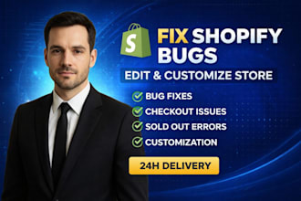 fix shopify bug, edit or customize your shopify  store