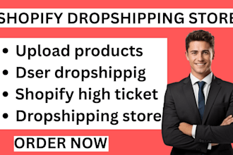 build automated shopify dropshipping store with dser and upload winning product