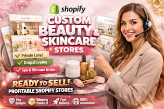 build private label makeup store, shopify skincare spa beauty dropshipping store