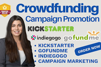 do crowdfunding campaign promotion kickstarter indiegogo gofundme promotion
