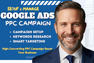 set up and manage google ads campaign dwords ppc campaigns pmax campaigns