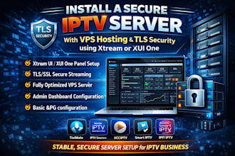 install a secure server with vps hosting, tls security using xtream or xui one