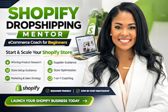 be shopify mentor, shopify dropshipping coach ecommerce consultant for beginners