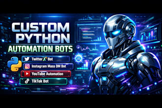 build python automation bot for twitter x, instagram mass dm, youtube, tiktok