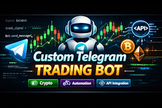 develop a custom telegram trading bot for crypto or forex