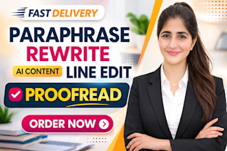 paraphrase, rewrite, line edit and proofread article, copy, manuscript or e book