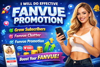 do effective fanvue promotion grow subscribers, fanvue chatter, fanvue promotion