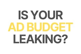 audit your ad spend and find where your budget is leaking