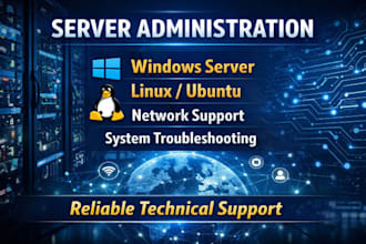 provide linux and windows server administration and networking support
