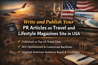 write and publish your PR articles on travel and lifestyle magazines site in USA