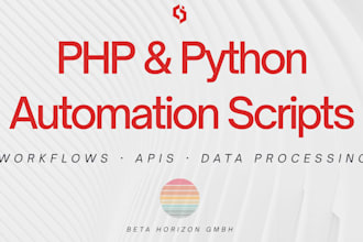 build a PHP or python automation script for your business workflow