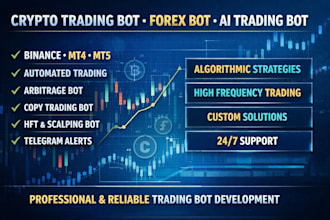 develop crypto trading bot, forex trading bot, hft bot