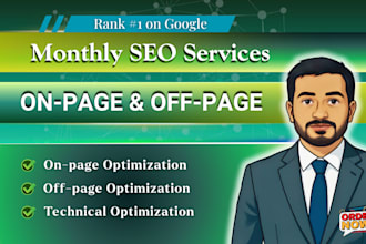 do monthly SEO on page, off page, and technical optimization
