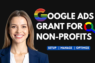 setup manage and optimize google ads grant for nonprofits 501c3 PPC campaign