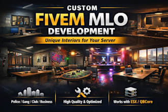 develop custom fivem mlos for your server