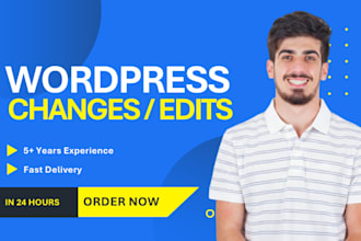do wordpress changes, wordpress edits within 24 hours