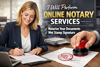 perform online notary services, notarize your documents, wet stamp signature
