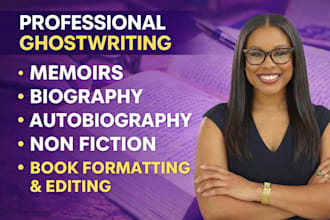 ghostwrite your memoir, autobiography, biography, nonfiction, fiction