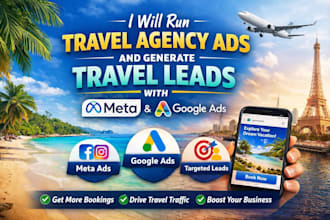 run travel agency ads and generate travel leads with meta and google ads