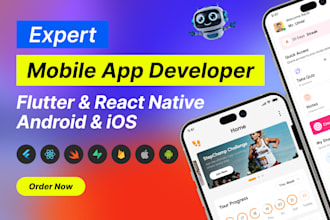 develop a cross platform mobile app using flutter or react native