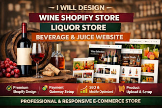 design wine shopify store, liquor store, beverage or juice website