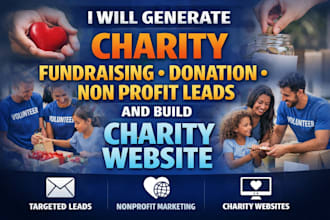 generate charity fundraising donation non profit leads and build charity website