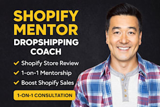 be your shopify mentor dropshipping coach and ecommerce consultant