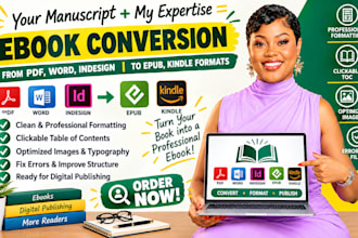 do the ebook conversion from PDF, word, indesign into epub, kindle formats