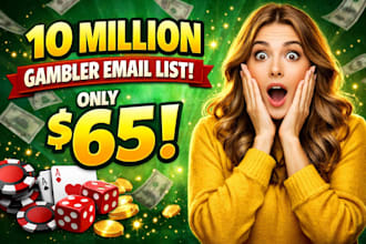 provide 10 million gamblers email list for marketing