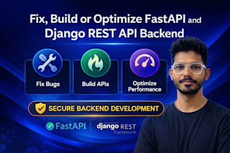 fix, build or optimize fastapi and django rest api backend