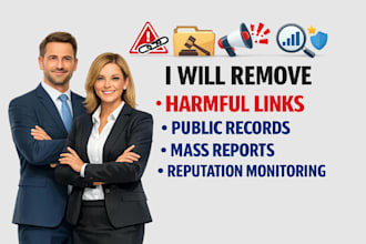 remove harmful links, public records, mass reports, reputation monitoring