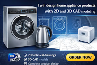 design home appliance products with 2d drawings and 3d models