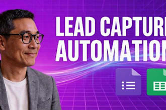 build an automated lead capture system using google forms and sheets