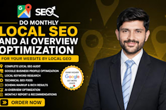 do monthly local SEO and ai overview optimization for your website by local GEO
