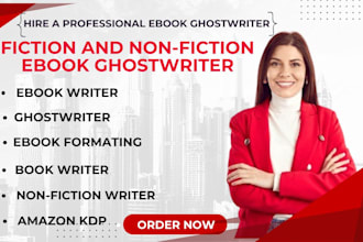 be your ghostwriter for books, ebooks, and non fiction