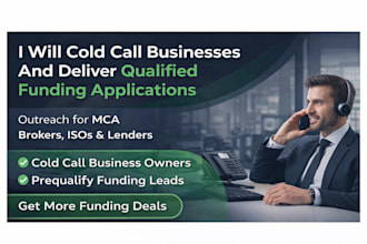 do cold calling, prequalifying, get mca apps