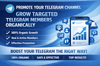 do telegram marketing, promotion and grow targeted telegram members organically