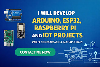 do arduino, esp32, raspberry pi, and iot projects with sensors and automation