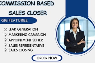 be your commission based sales closer sales rep high ticket sales cold calling