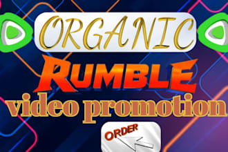 do organic rumble video promotion, rumble video channel marketing, rumble