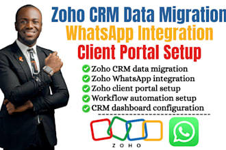 do zoho CRM data migration zoho whatsapp integration and client portal setup