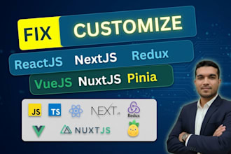 fix or customize your reactjs, nextjs, vuejs, or nuxtjs app