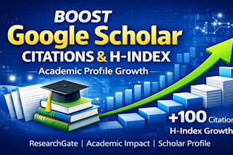 boost google scholar citations h index and academic profile growth