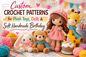create custom crochet patterns for plush toys dolls and soft handmade birthday